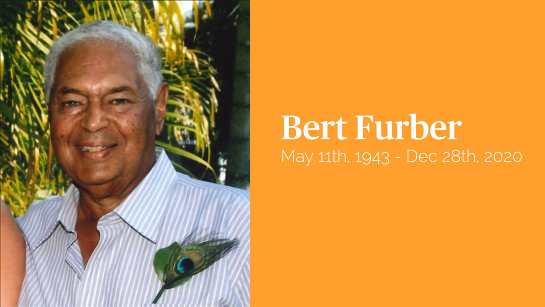 Bert Furber – May 11th, 1943 – Dec 28th, 2020